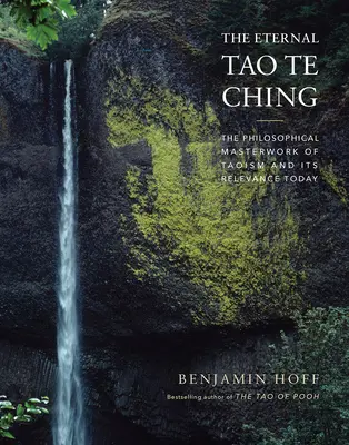Večný Tao Te Ťing: Filozofické majstrovské dielo taoizmu a jeho význam v súčasnosti - The Eternal Tao Te Ching: The Philosophical Masterwork of Taoism and Its Relevance Today