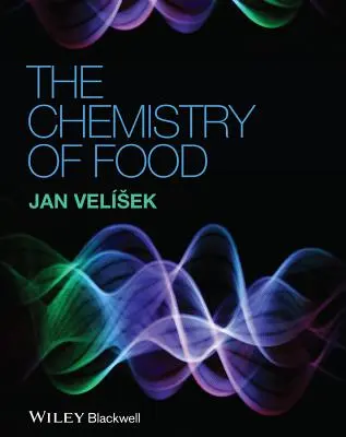 Chémia potravín - Chemistry of Food