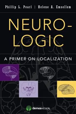 Neurologická logika: Základné informácie o lokalizácii - Neuro-Logic: A Primer on Localization