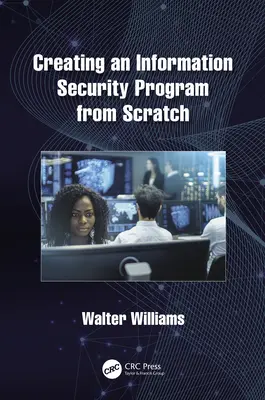 Vytvorenie programu informačnej bezpečnosti od základov - Creating an Information Security Program from Scratch