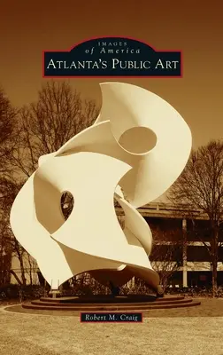 Verejné umenie v Atlante - Atlanta's Public Art