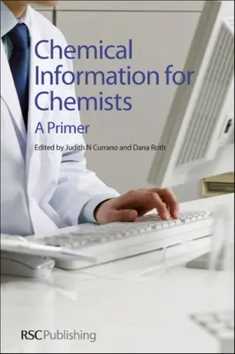 Chemické informácie pre chemikov: Základné informácie o chemikoch - Chemical Information for Chemists: A Primer
