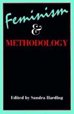 Feminizmus a metodológia: Social Science Issues - Feminism and Methodology: Social Science Issues