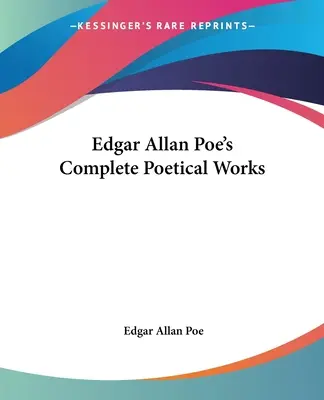 Kompletné básnické dielo Edgara Allana Poea - Edgar Allan Poe's Complete Poetical Works