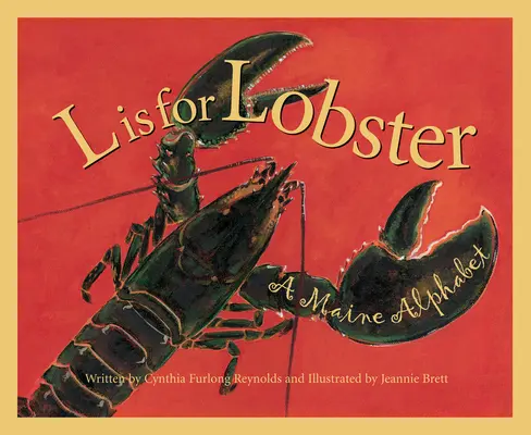 L is for Lobster (L ako homár): Maine Alphabet (abeceda štátu Maine) - L is for Lobster: A Maine Alphabet