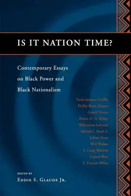 Je čas na národ?: Súčasné eseje o čiernej moci a čiernom nacionalizme - Is It Nation Time?: Contemporary Essays on Black Power and Black Nationalism