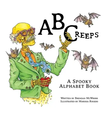 ABCreeps: Strašidelná abeceda - ABCreeps: A Spooky Alphabet Book