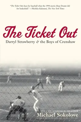 Vstupenka von: Darryl Strawberry a chlapci z Crenshaw - The Ticket Out: Darryl Strawberry and the Boys of Crenshaw