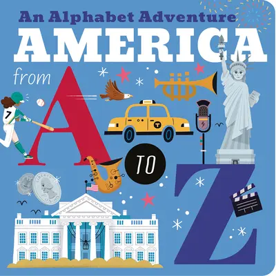 Amerika od A po Z: Abecedné dobrodružstvo - America from A to Z: An Alphabet Adventure