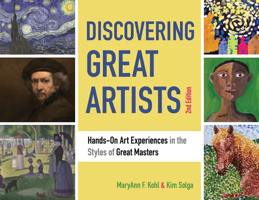 Objavovanie veľkých umelcov, 10: Praktické výtvarné pokusy v štýle veľkých majstrov - Discovering Great Artists, 10: Hands-On Art Experiences in the Styles of Great Masters
