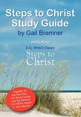 Kroky ku Kristovi Študijná príručka - Steps to Christ Study Guide