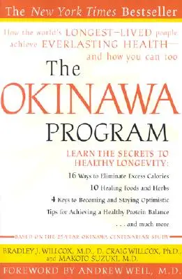 Okinawský program: Ako najdlhšie žijúci ľudia na svete dosiahli večné zdravie - a ako to môžete urobiť aj vy - The Okinawa Program: How the World's Longest-Lived People Achieve Everlasting Health--And How You Can Too