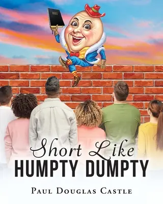 Krátky ako Humpty Dumpty - Short Like Humpty Dumpty