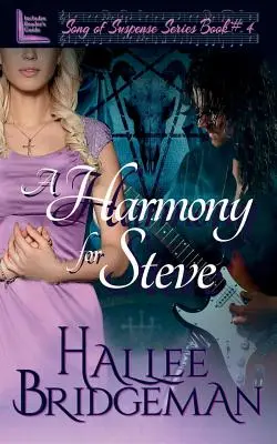 Harmónia pre Steva: Séria Pieseň napätia kniha 4 - A Harmony for Steve: Song of Suspense Series book 4
