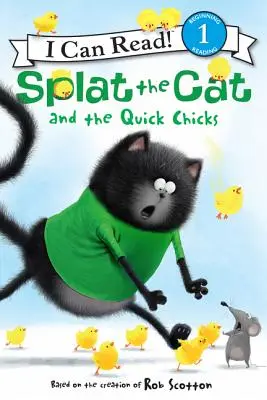 Kocúr Splat a rýchle kuriatka - Splat the Cat and the Quick Chicks