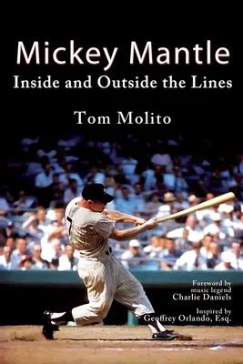 Mickey Mantle: Mikteles Mickey: Vnútri a mimo línií - Mickey Mantle: Inside and Outside the Lines