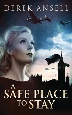 A Safe Place To Stay: Bezpečné miesto: román z druhej svetovej vojny - A Safe Place To Stay: A Novel Of World War II