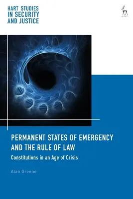 Trvalý výnimočný stav a právny štát: Ústavy vo veku krízy - Permanent States of Emergency and the Rule of Law: Constitutions in an Age of Crisis
