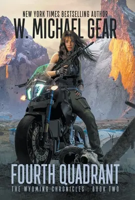 Štvrtý kvadrant: Kroniky Wyomingu: Druhá kniha - Fourth Quadrant: The Wyoming Chronicles: Book Two