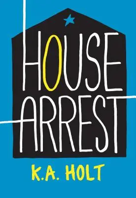 Domáce väzenie (Young Adult Fiction, Knihy pre dospievajúcich) - House Arrest (Young Adult Fiction, Books for Teens)