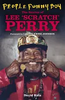 Ľudia Funny Boy - Génius Lee 'Scratch' Perry - People Funny Boy - The Genius of Lee 'Scratch' Perry