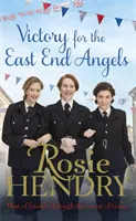 Víťazstvo anjelov z East Endu - nostalgická vojnová sága o láske a priateľstve počas bleskovej vojny - Victory for the East End Angels - A nostalgic wartime saga about love and friendship during the Blitz