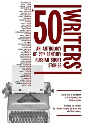 50 spisovateľov: 50 spisovateľov: Antológia ruských poviedok 20. storočia - 50 Writers: An Anthology of 20th Century Russian Short Stories