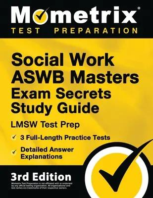 ASWB Masters Exam Secrets Study Guide - LMSW Test Prep, Full-Length Practice Test, Detailed Answer Explanations: [3. vydanie] - Social Work ASWB Masters Exam Secrets Study Guide - LMSW Test Prep, Full-Length Practice Test, Detailed Answer Explanations: [3rd Edition]