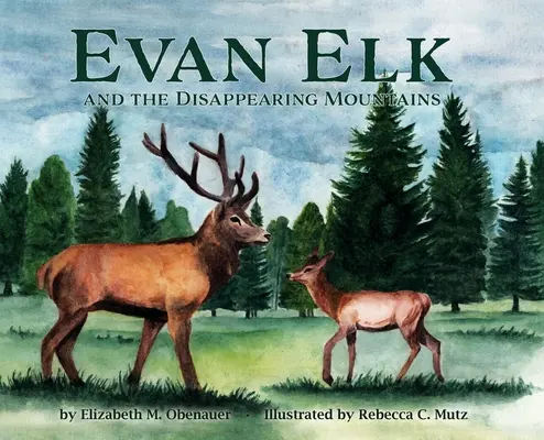 Evan Elk a miznúce hory - Evan Elk and the Disappearing Mountains