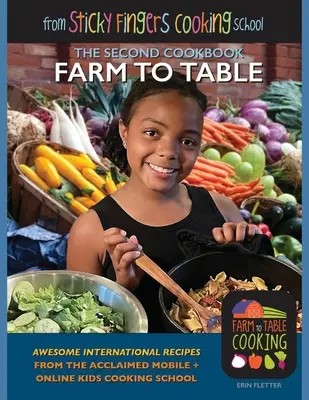 Z farmy na stôl: zo školy varenia Sticky Fingers - Farm to Table: from Sticky Fingers Cooking School