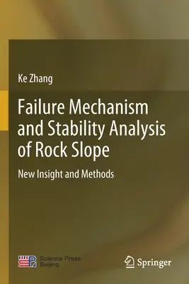 Mechanizmus porúch a analýza stability skalného svahu: Nové poznatky a metódy - Failure Mechanism and Stability Analysis of Rock Slope: New Insight and Methods