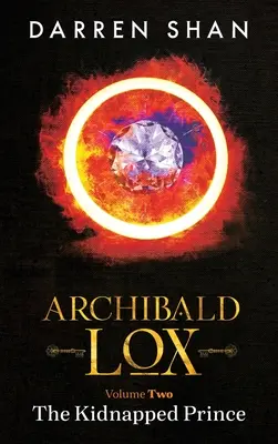 Archibald Lox 2. diel: Unesený princ - Archibald Lox Volume 2: The Kidnapped Prince