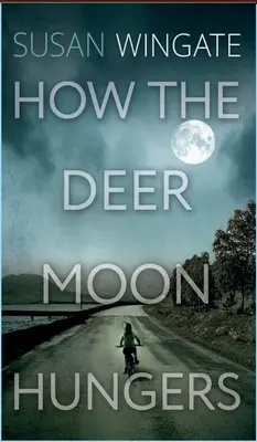 Ako jeleň mesiac hladá - How the Deer Moon Hungers