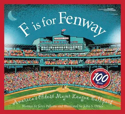 F is for Fenway: Najstarší americký prvoligový štadión - F Is for Fenway: America's Oldest Major League Ballpark