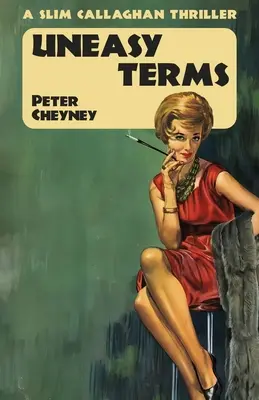 Neľahké podmienky: Slim Callaghan Thriller - Uneasy Terms: A Slim Callaghan Thriller