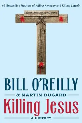 Zabitie Ježiša: História - Killing Jesus: A History