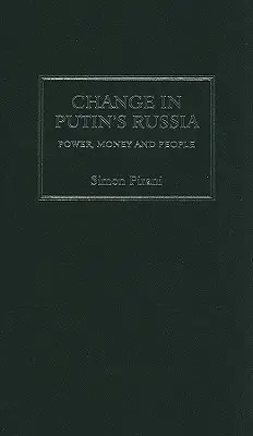 Zmena v Putinovom Rusku: Moc, peniaze a ľudia - Change in Putin's Russia: Power, Money and People