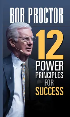 12 princípov moci pre úspech - 12 Power Principles for Success