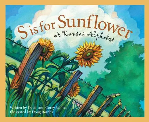 S ako slnečnica: Kansaská abeceda - S Is for Sunflower: A Kansas Alphabet