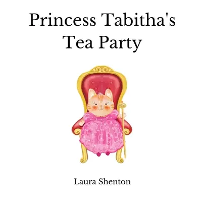Čajový večierok princeznej Tabity - Princess Tabitha's Tea Party