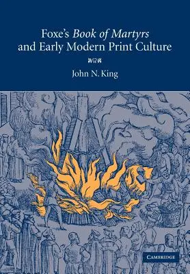 Foxeho „Kniha mučeníkov“ a ranonovoveká tlačová kultúra - Foxe's 'Book of Martyrs' and Early Modern Print Culture