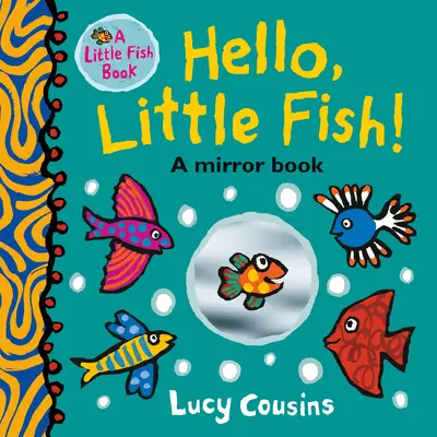 Ahoj, rybička!: Zrkadielko - Hello, Little Fish!: A Mirror Book