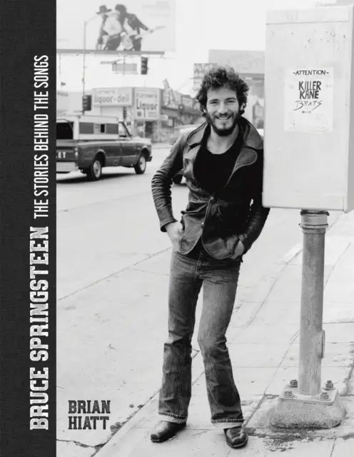 Bruce Springsteen: Príbehy, ktoré sa skrývajú za piesňami - Bruce Springsteen: The Stories Behind the Songs