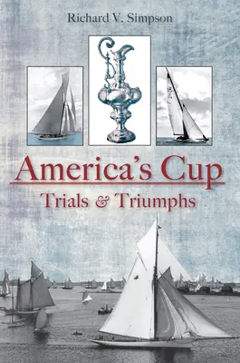 Americký pohár: Skúšky a triumfy - America's Cup: Trials & Triumphs