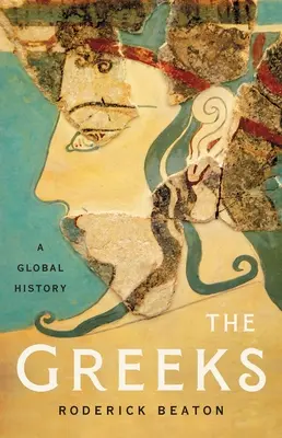 Gréci: Globálne dejiny - The Greeks: A Global History