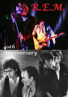 R.E.M. - 40. výročie - R.E.M. - 40th Anniversary