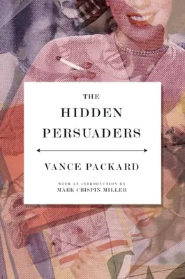 Skrytí presvedčovatelia - The Hidden Persuaders