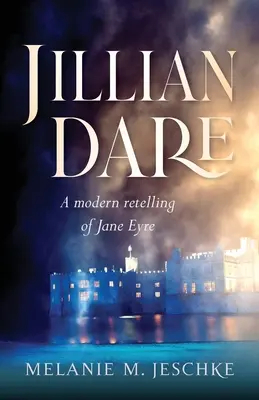 Jillian Dareová: Moderné prerozprávanie Jane Eyrovej - Jillian Dare: A Modern Retelling of Jane Eyre