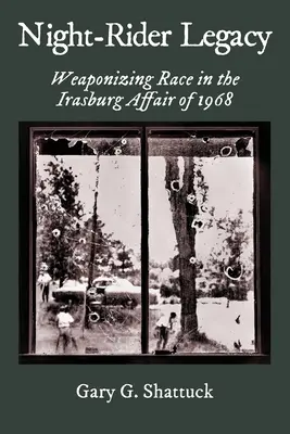 Odkaz nočného jazdca: Zbrane rasy v afére Irasburg v roku 1968 - Night-Rider Legacy: Weaponizing Race in the Irasburg Affair of 1968
