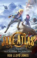 Jake Atlas a hľadanie Krištáľovej hory - Jake Atlas and the Quest for the Crystal Mountain